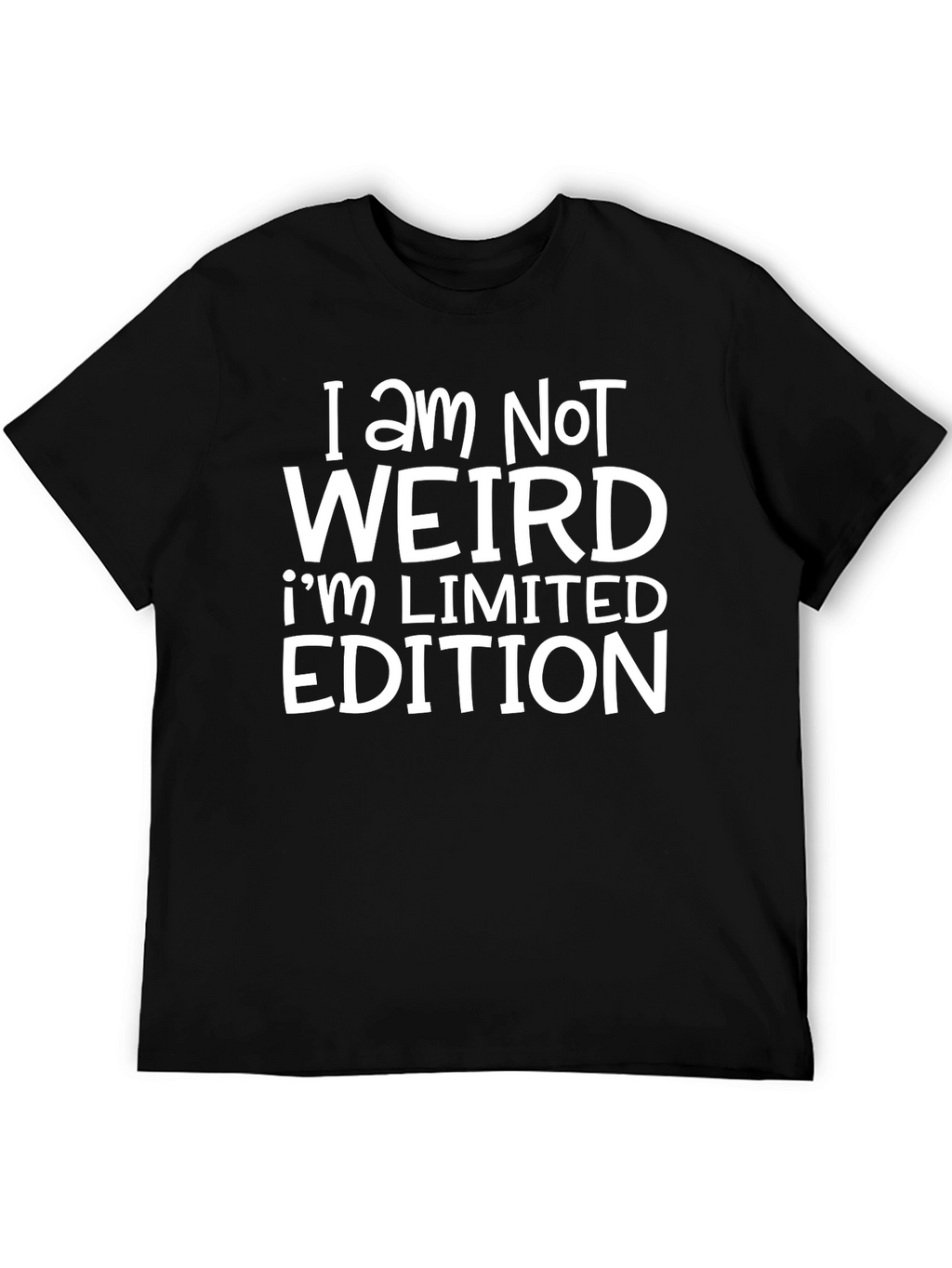I Am Not Weird Limited Edition Black T-Shirt