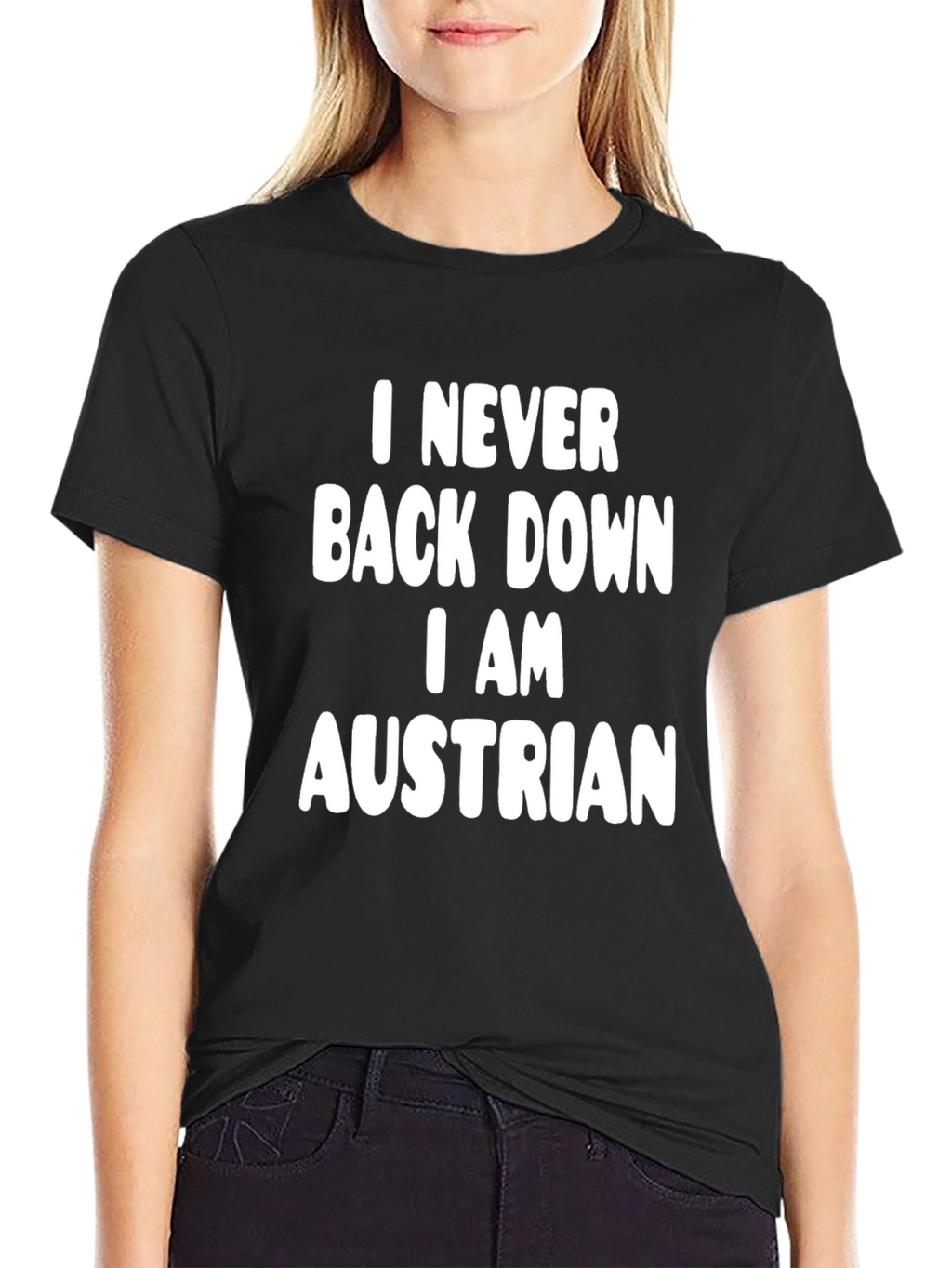 I Never Back Down I AM Austrian T-Shirt