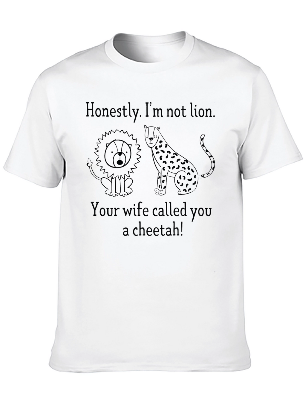 Funny Not Lion Cheetah Joke Black T-Shirt
