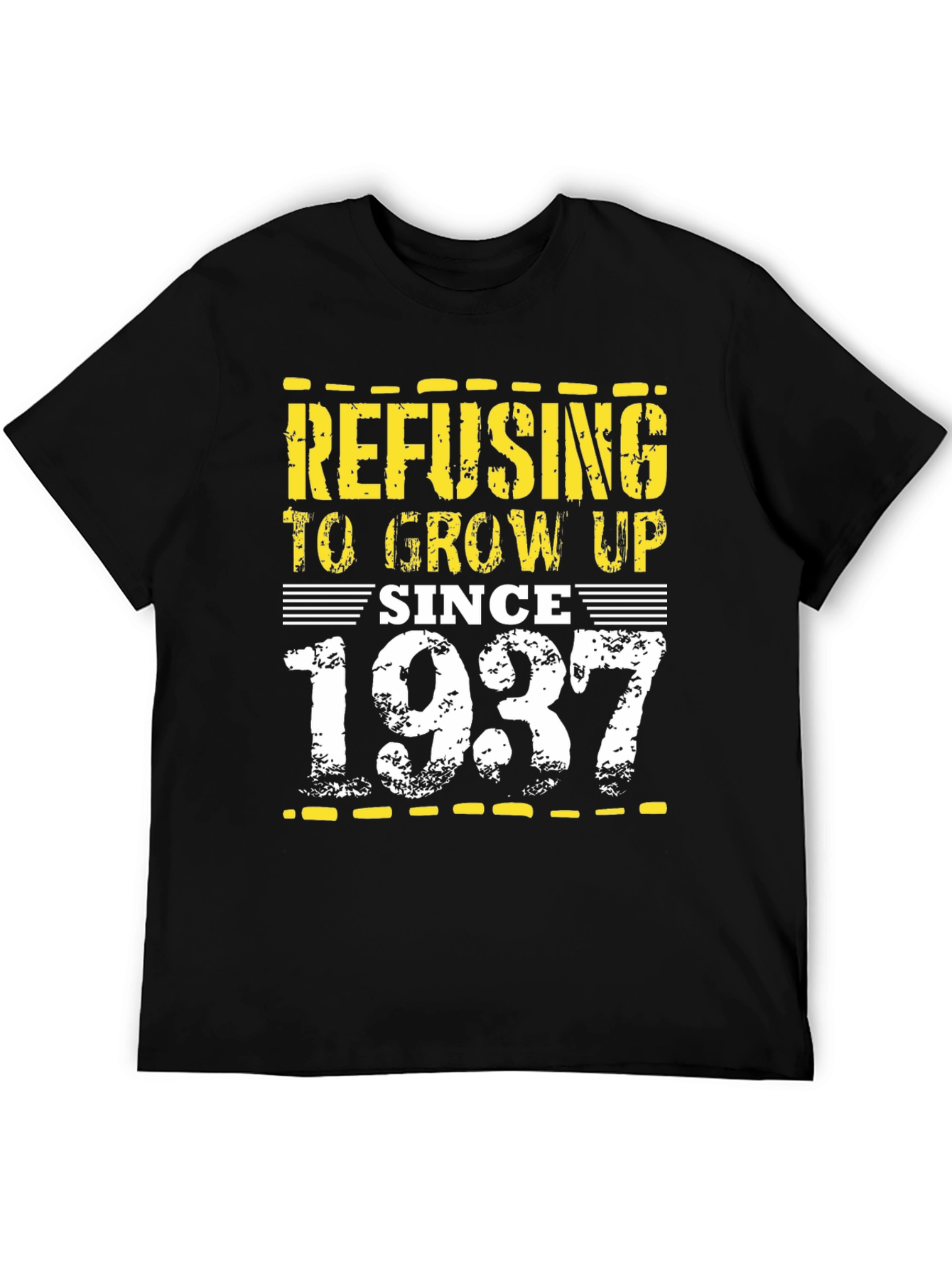 Refusing to Grow Up Since 1937 Graphic Tee