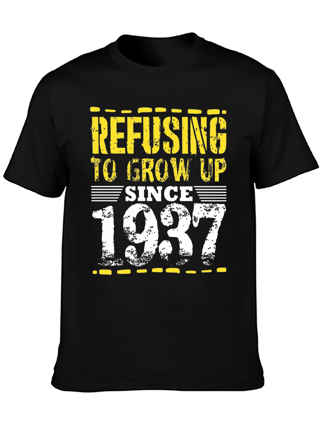 Refusing to Grow Up Since 1937 Graphic Tee