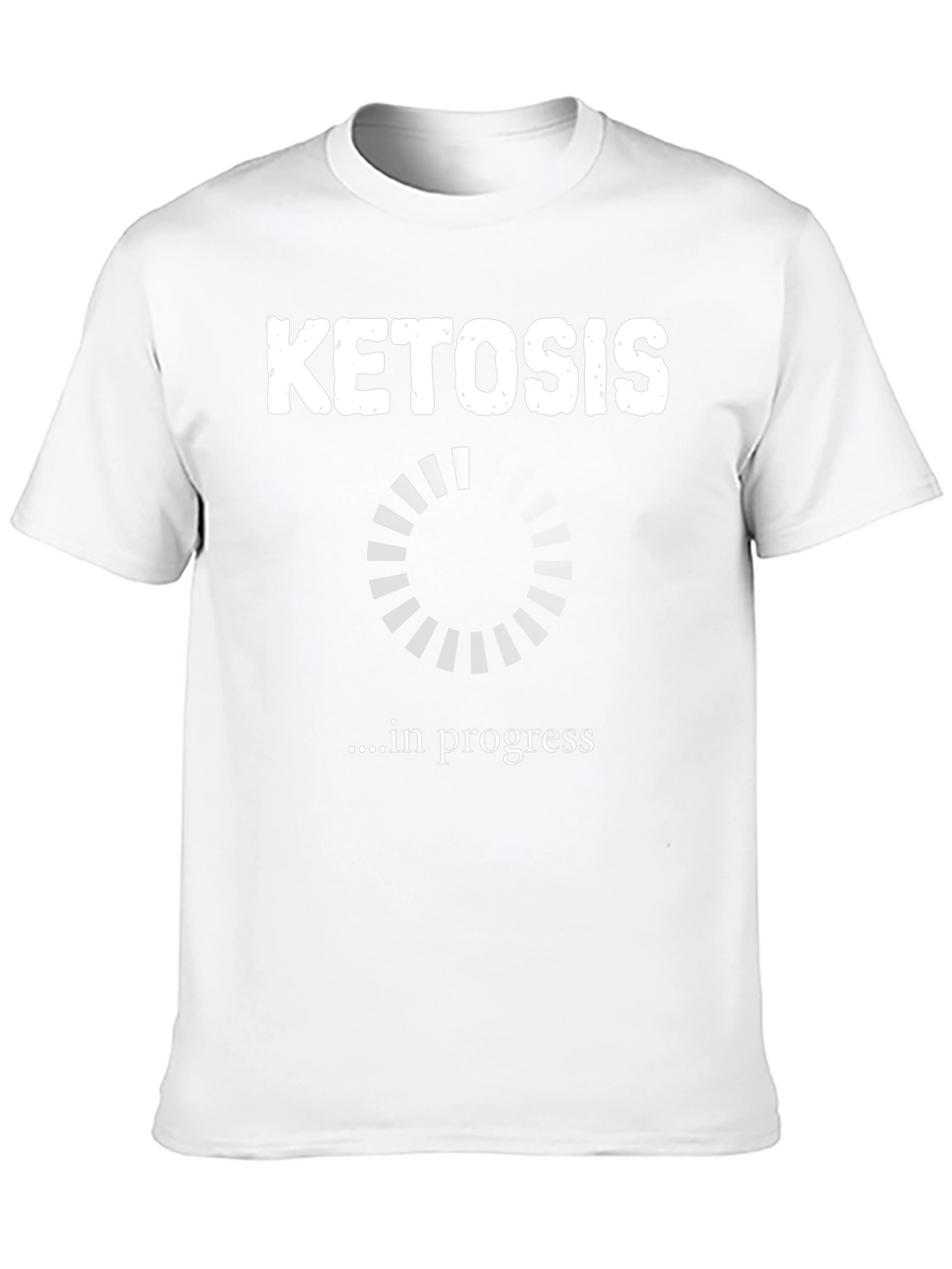 Ketosis in Progress T-Shirt - Funny Diet Tee