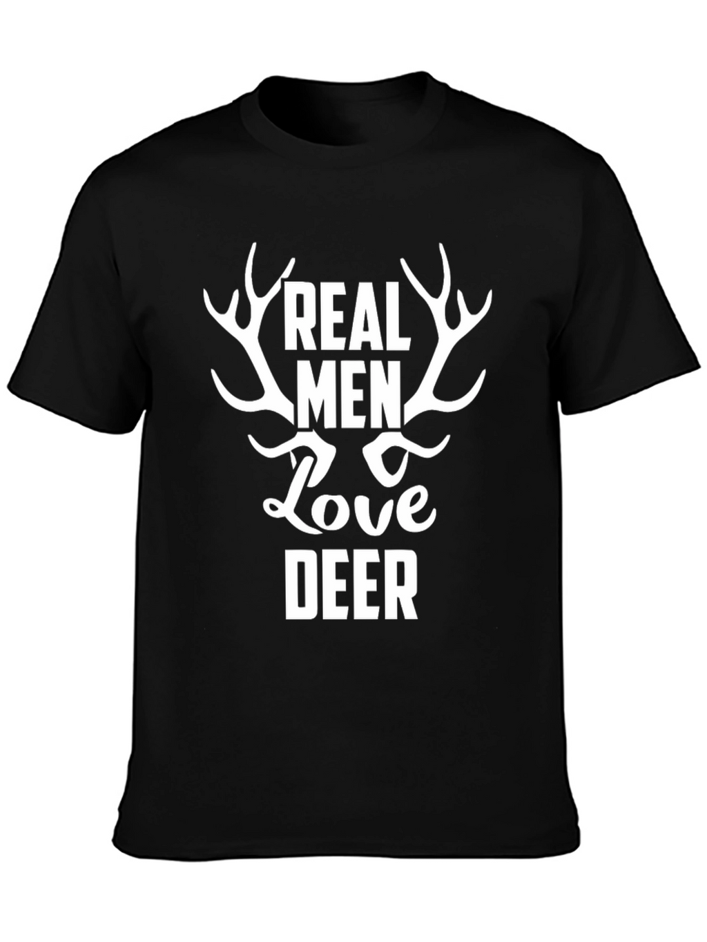 Real Men Love Deer Black Graphic T-Shirt