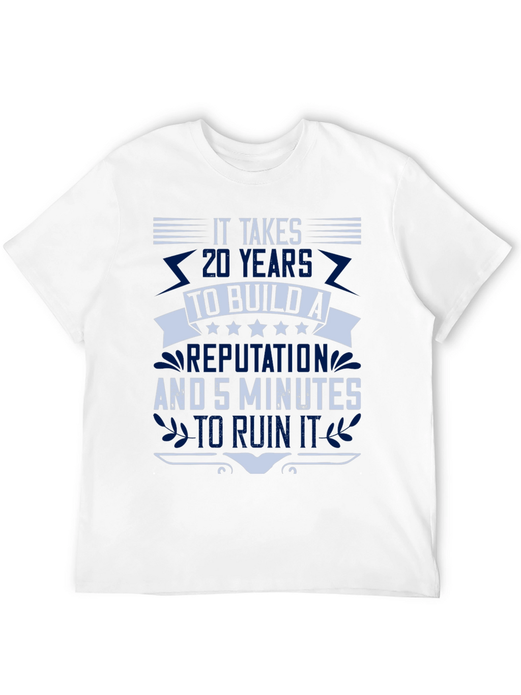 It Takes 20 Years T-Shirt