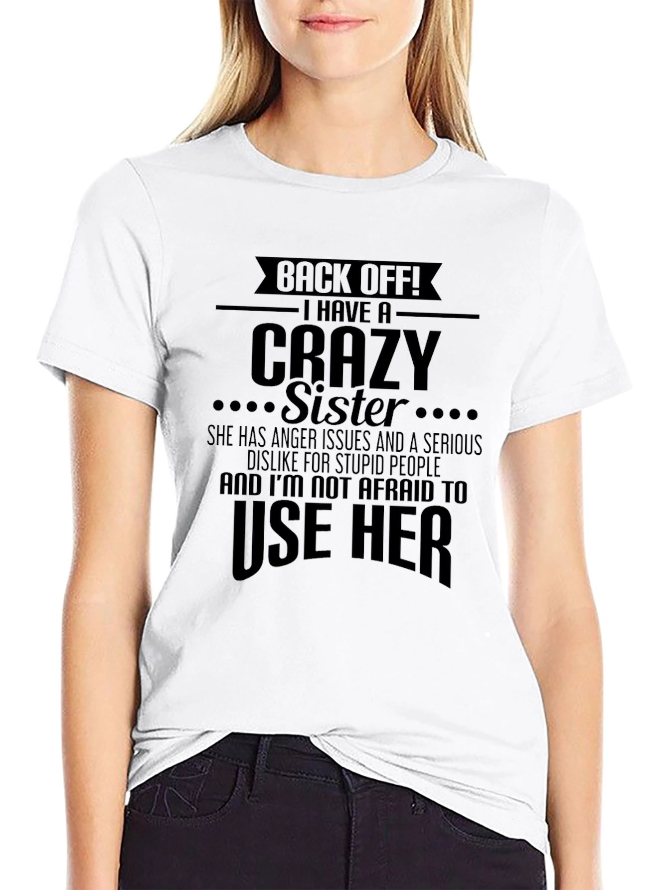 Back Off Crazy Sister Graphic Novelty Tee