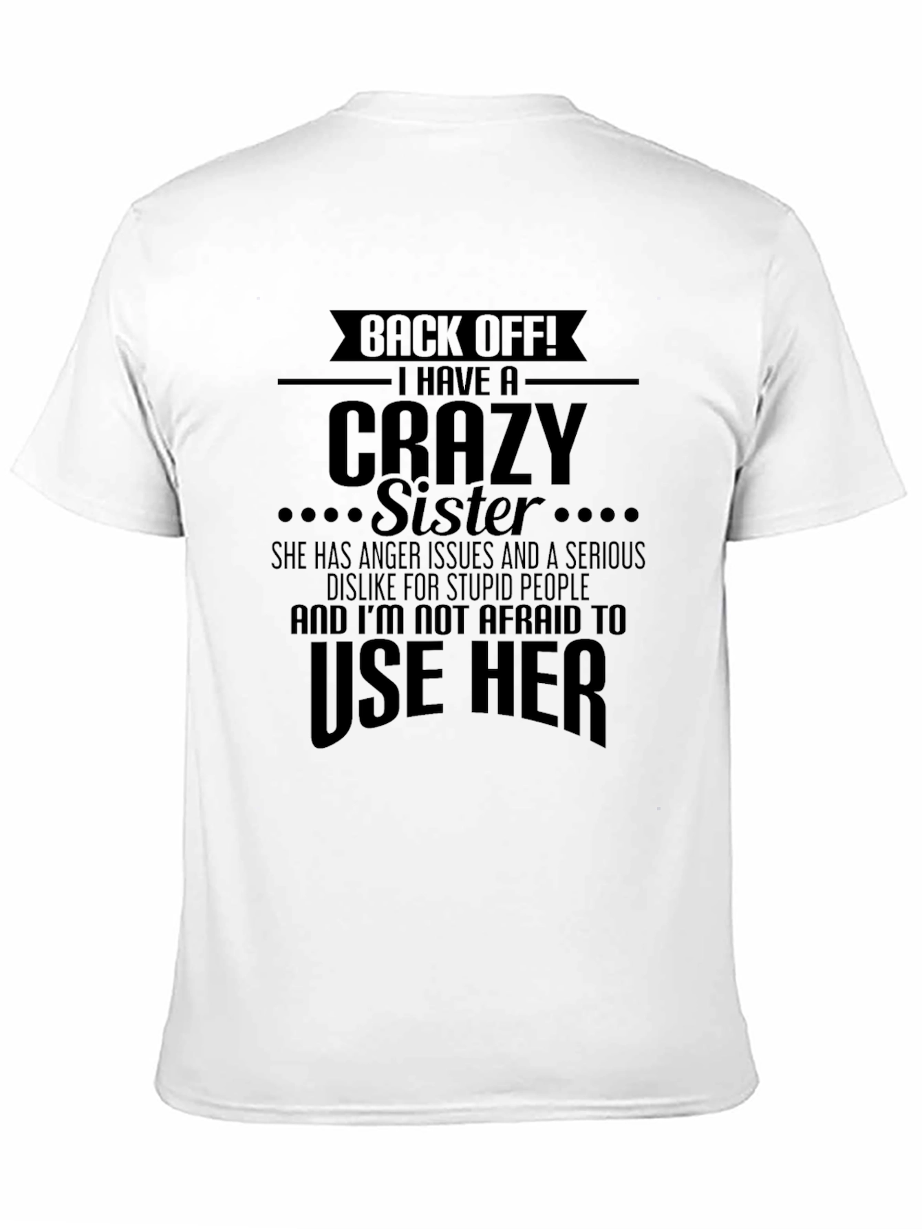Back Off Crazy Sister Graphic Novelty Tee