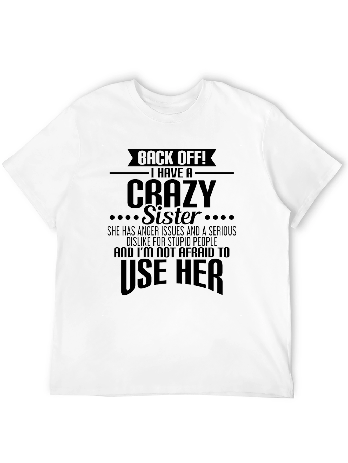 Back Off Crazy Sister Graphic Novelty Tee