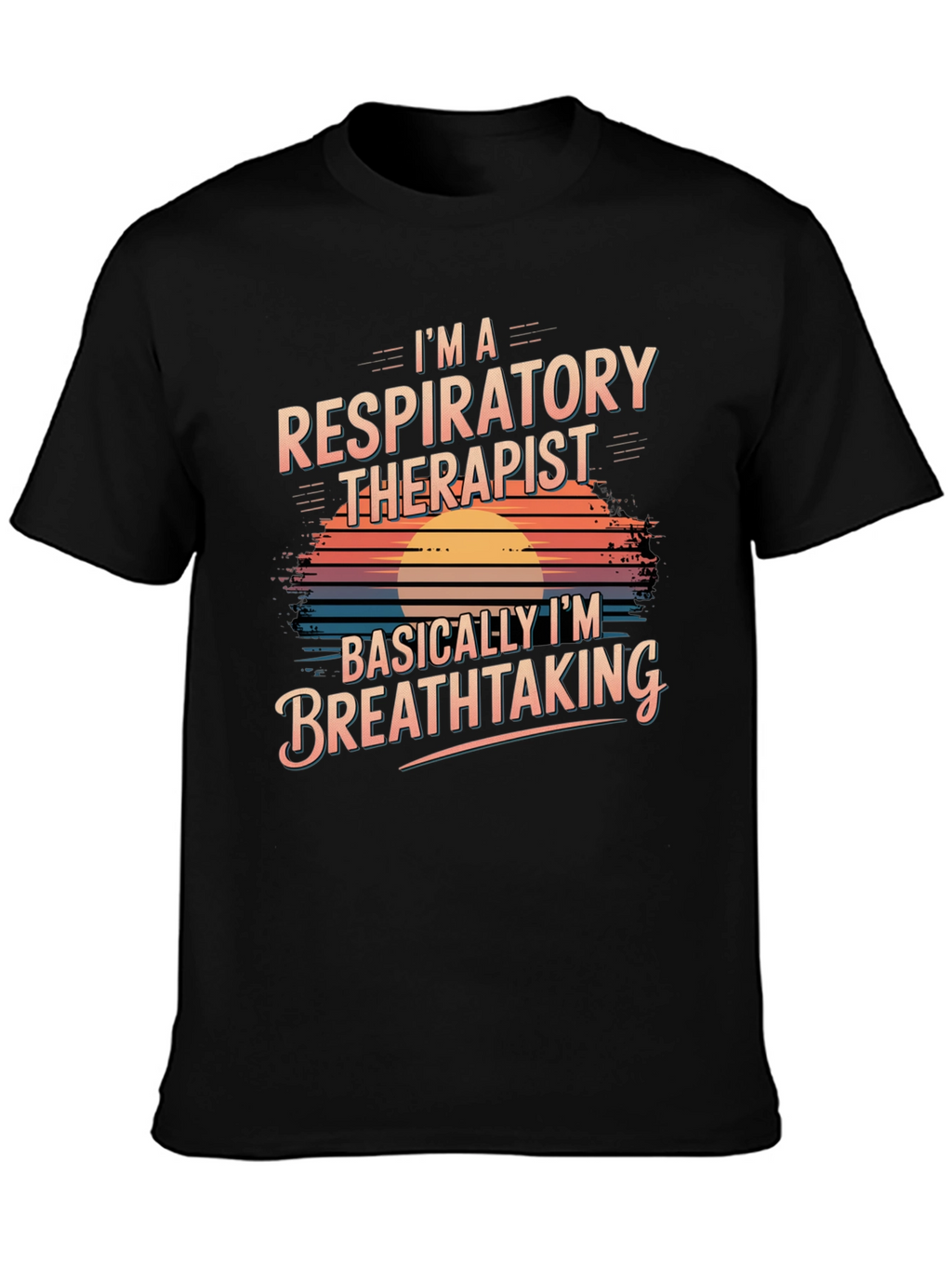 Respiratory Therapist Breathtaking T-Shirt