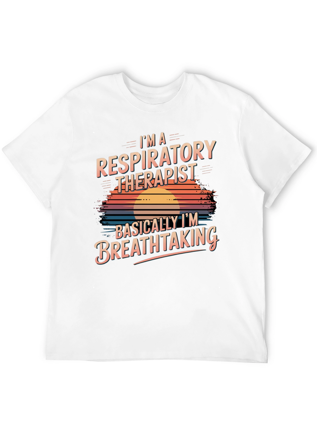 Respiratory Therapist Breathtaking T-Shirt