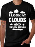 Cloud Gazing Wisdom T-Shirt - I Look At Clouds