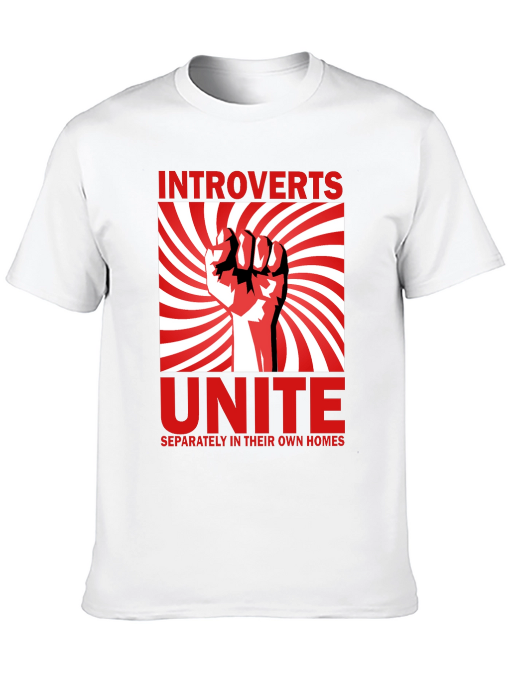 Introverts Unite T-Shirt - Separately in Their Own Homes