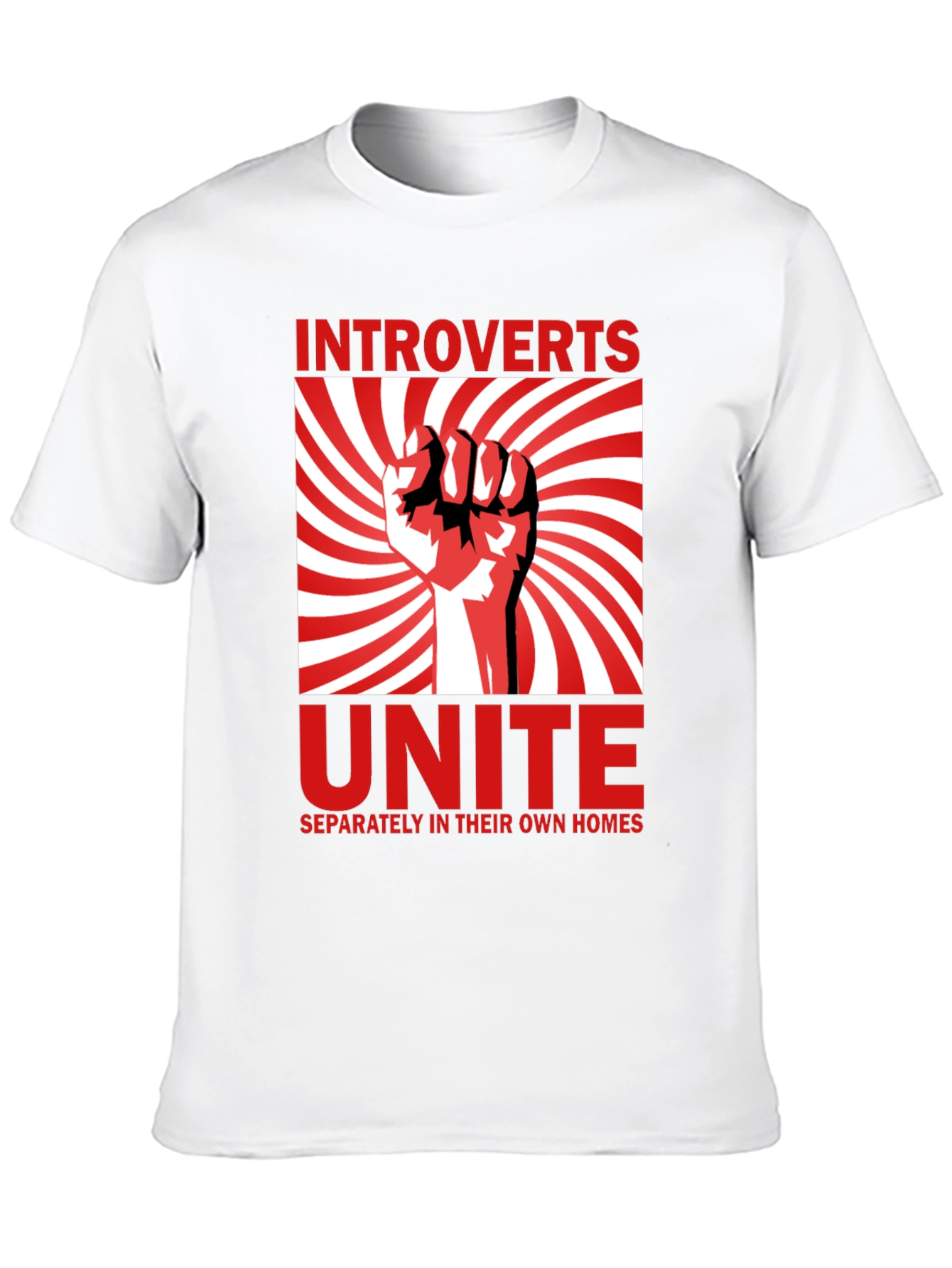 Introverts Unite T-Shirt - Separately in Their Own Homes