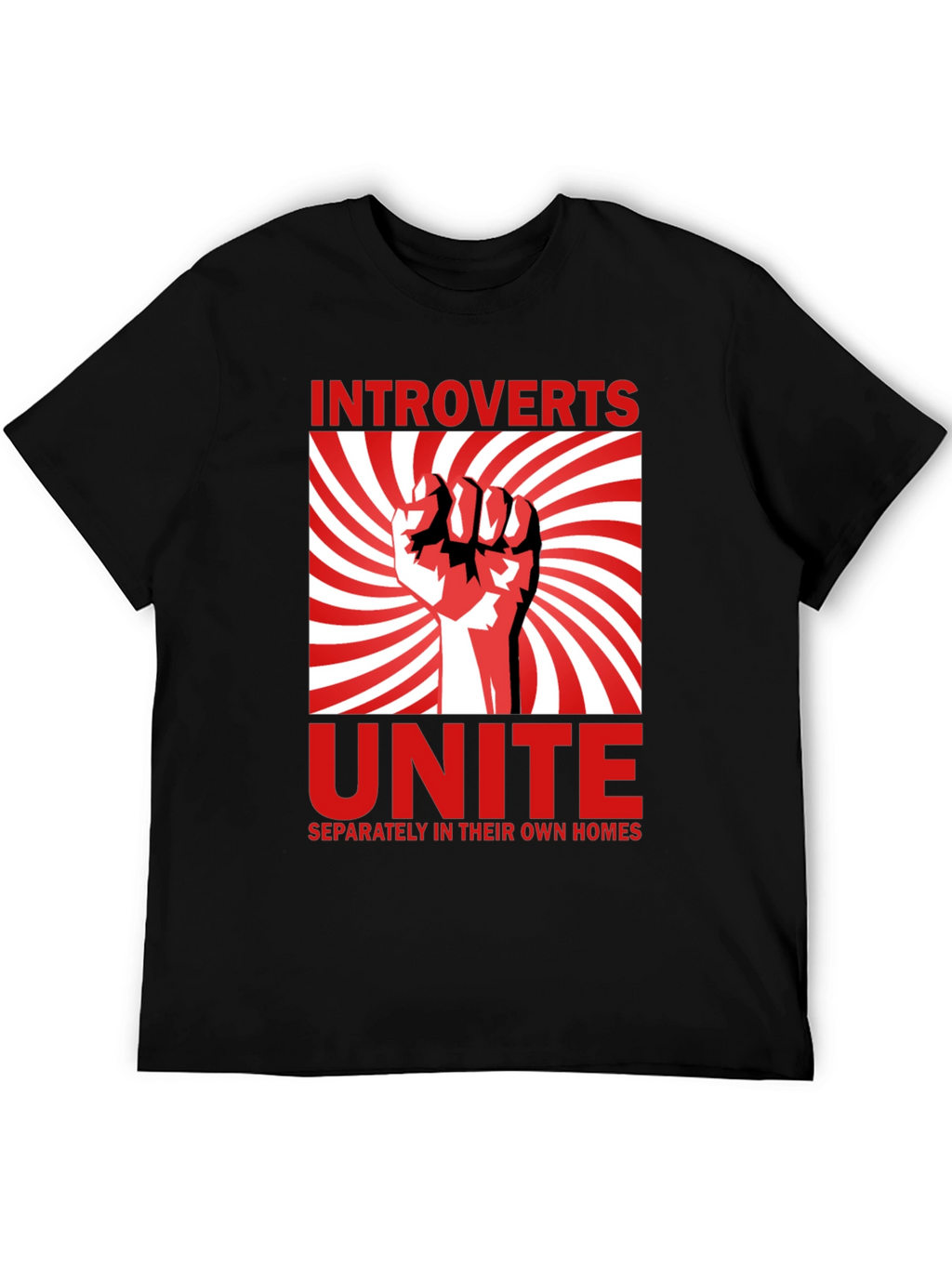 Introverts Unite T-Shirt - Separately in Their Own Homes