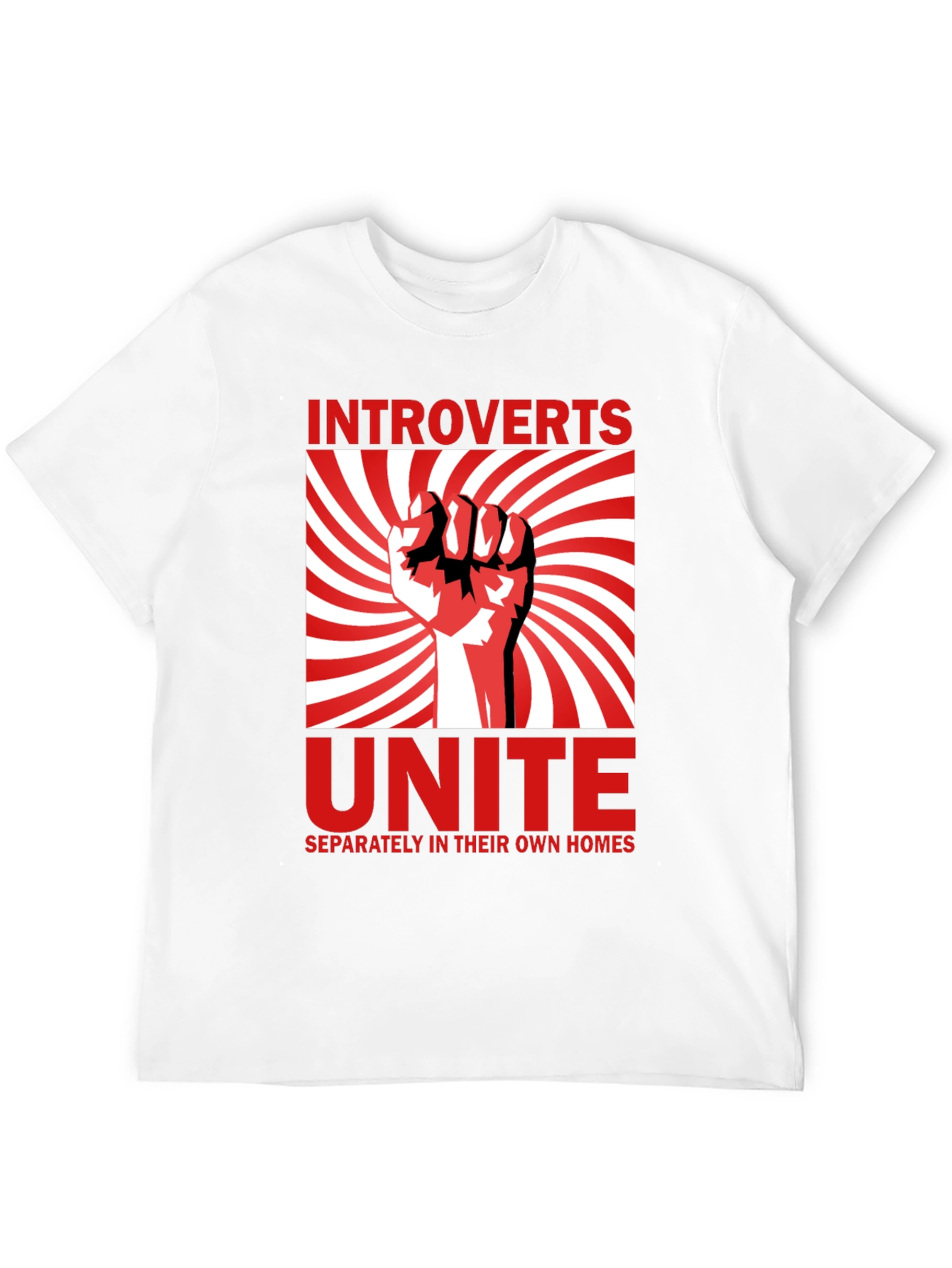 Introverts Unite T-Shirt - Separately in Their Own Homes