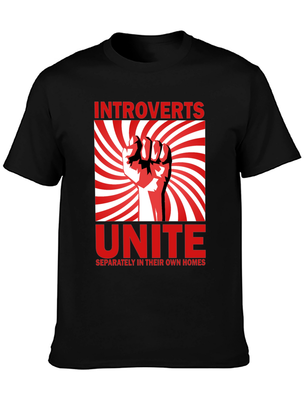 Introverts Unite T-Shirt - Separately in Their Own Homes