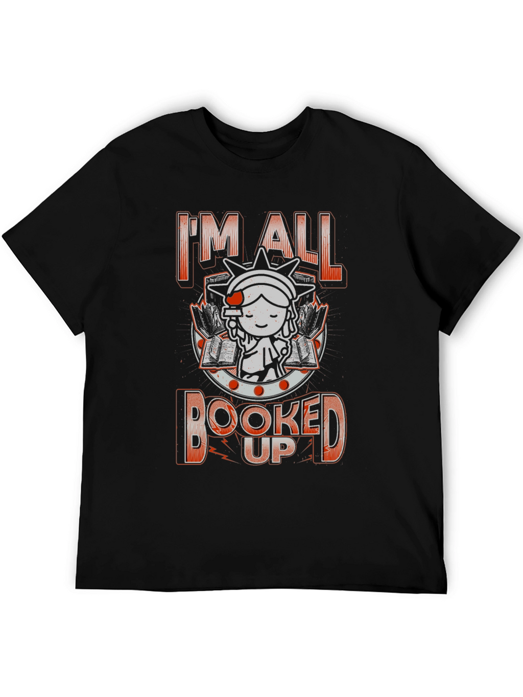Im All Booked Up T-Shirt - Book Lover Tee