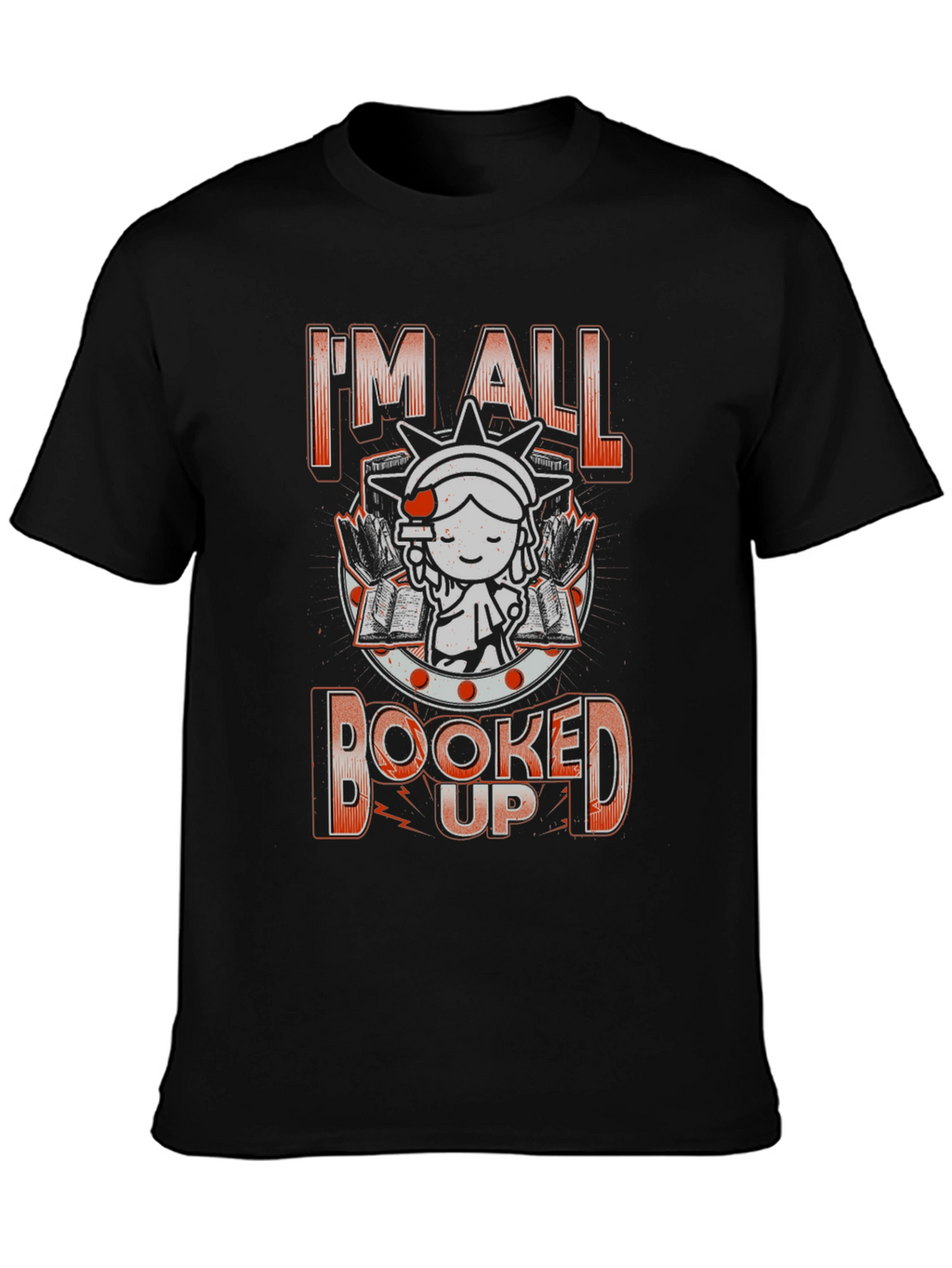 Im All Booked Up T-Shirt - Book Lover Tee