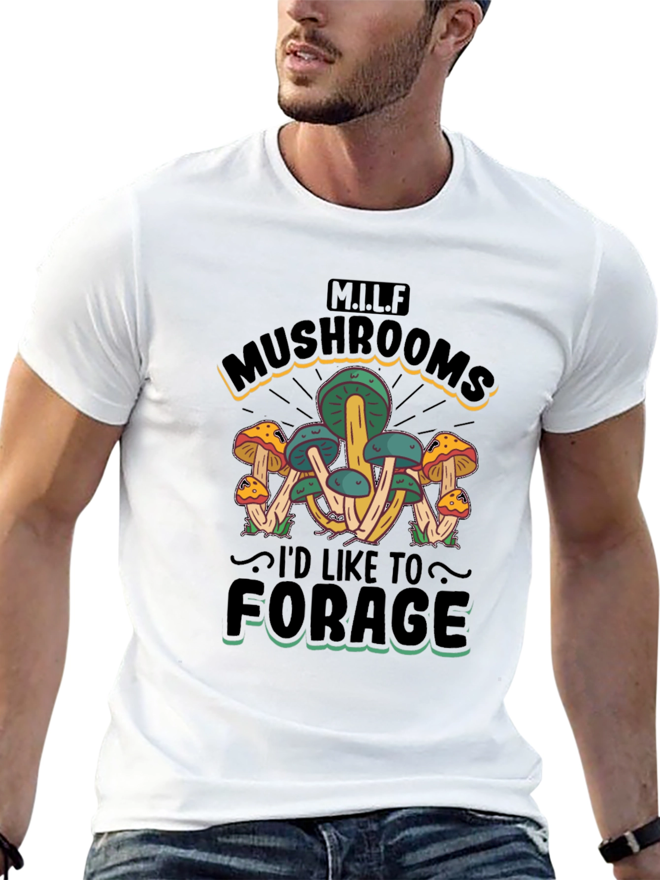 MILF Mushrooms Id Like to Forage T-Shirt