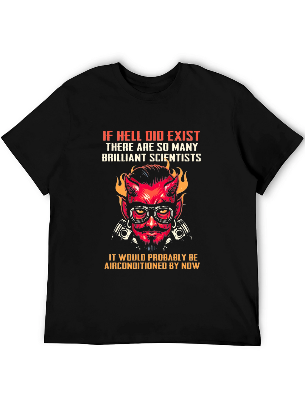Hell Air Conditioned T-Shirt - Scientist Design
