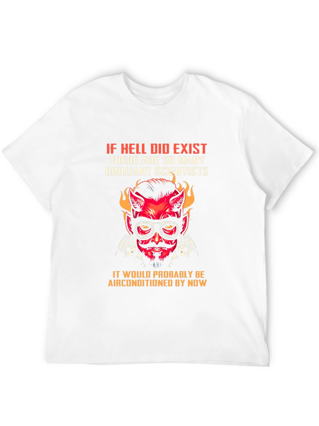 Hell Air Conditioned T-Shirt - Scientist Design