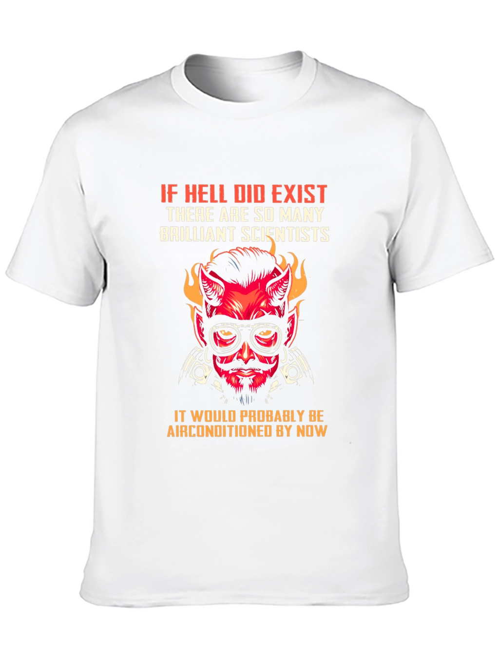 Hell Air Conditioned T-Shirt - Scientist Design