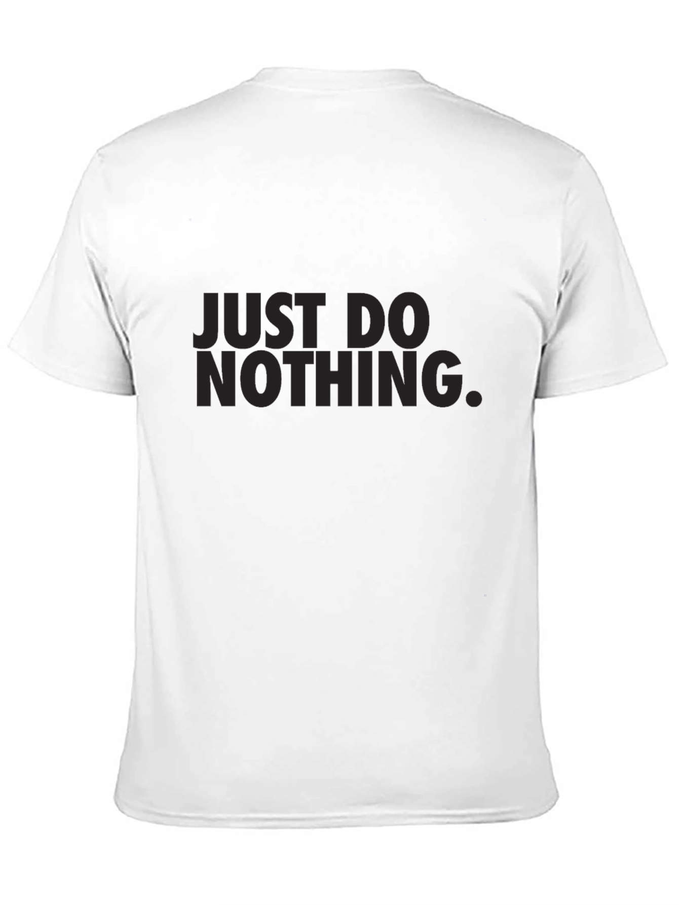 Just Do Nothing Graphic Tee - Mens Casual Shirt