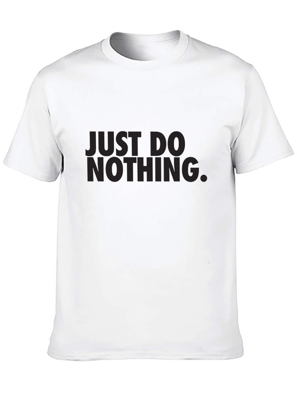 Just Do Nothing Graphic Tee - Mens Casual Shirt