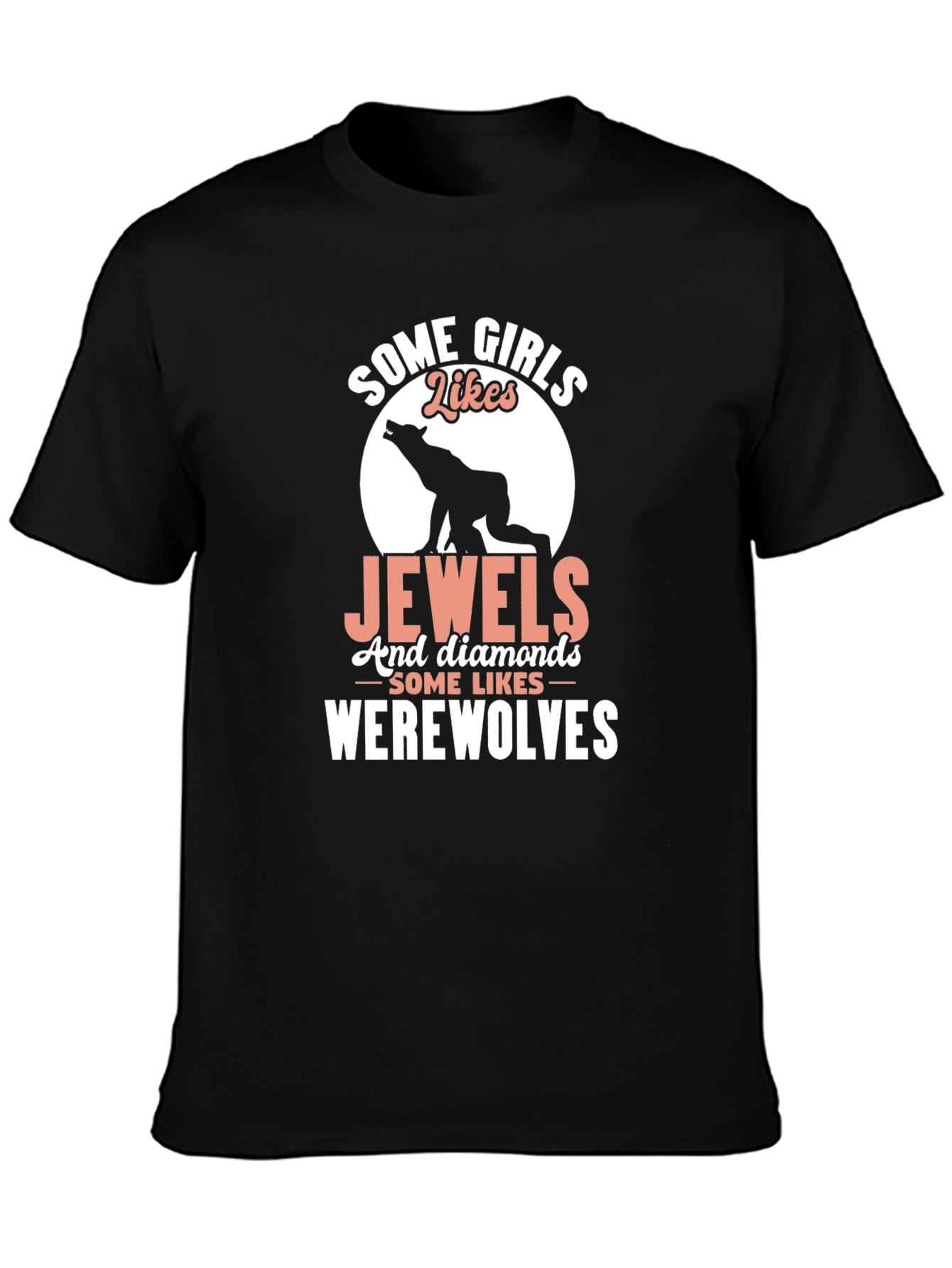 Some Girls Like Werewolves Graphic Tee