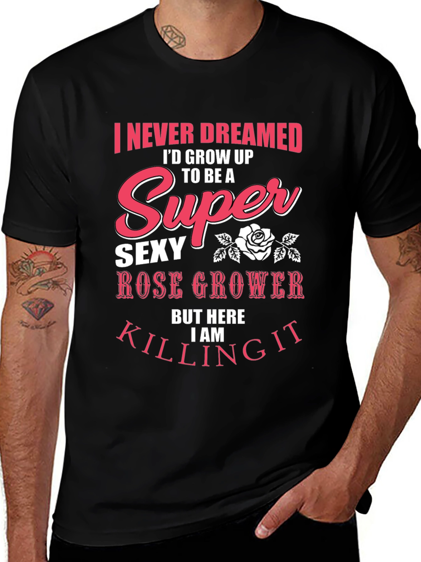 Super Sexy Rose Grower Graphic T-Shirt