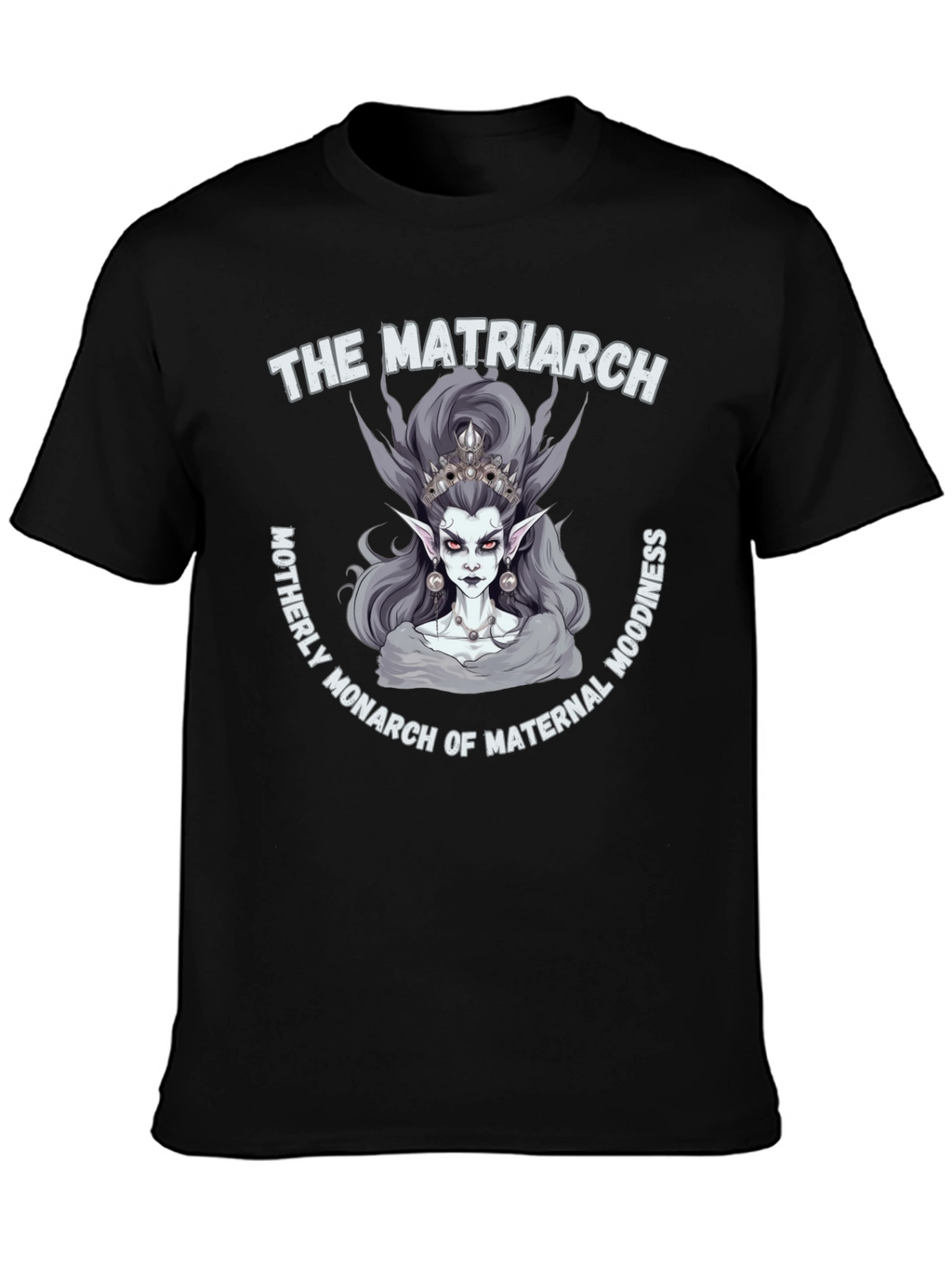 The Matriarch T-Shirt