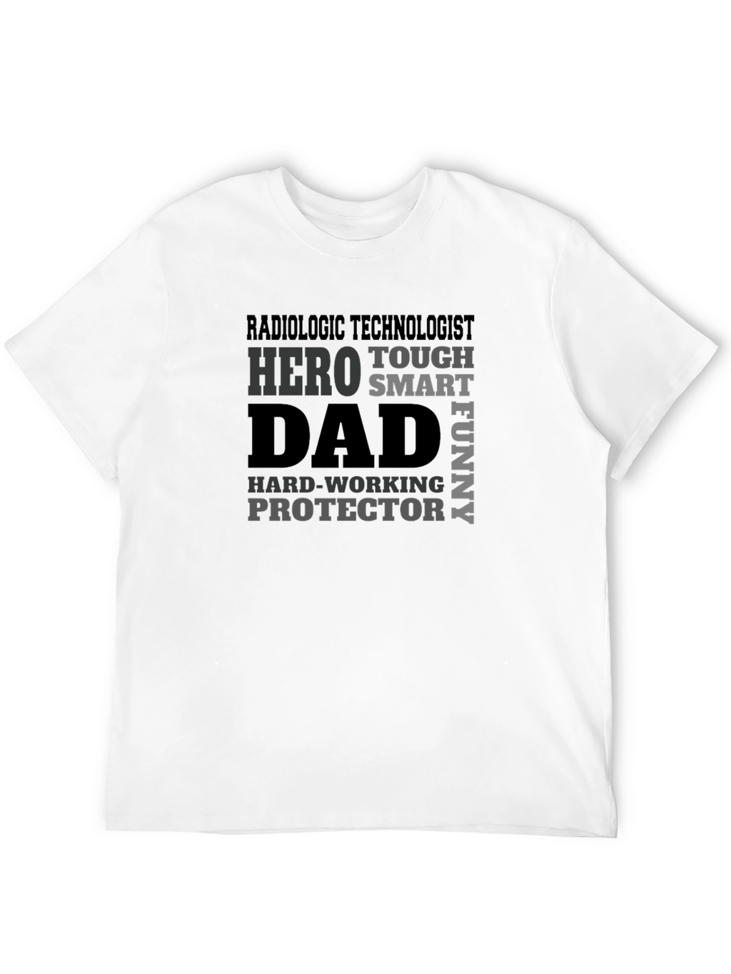 Radiologic Technologist Dad T-Shirt: Hero Protector Funny