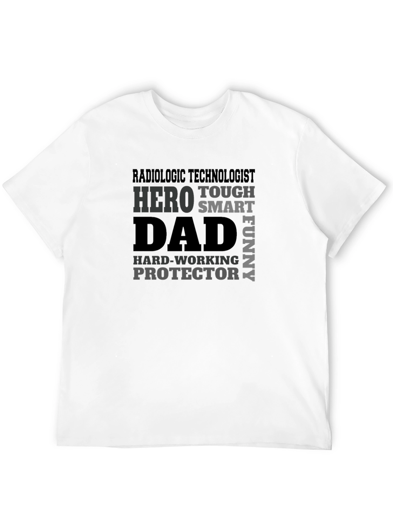 Radiologic Technologist Dad T-Shirt: Hero Protector Funny