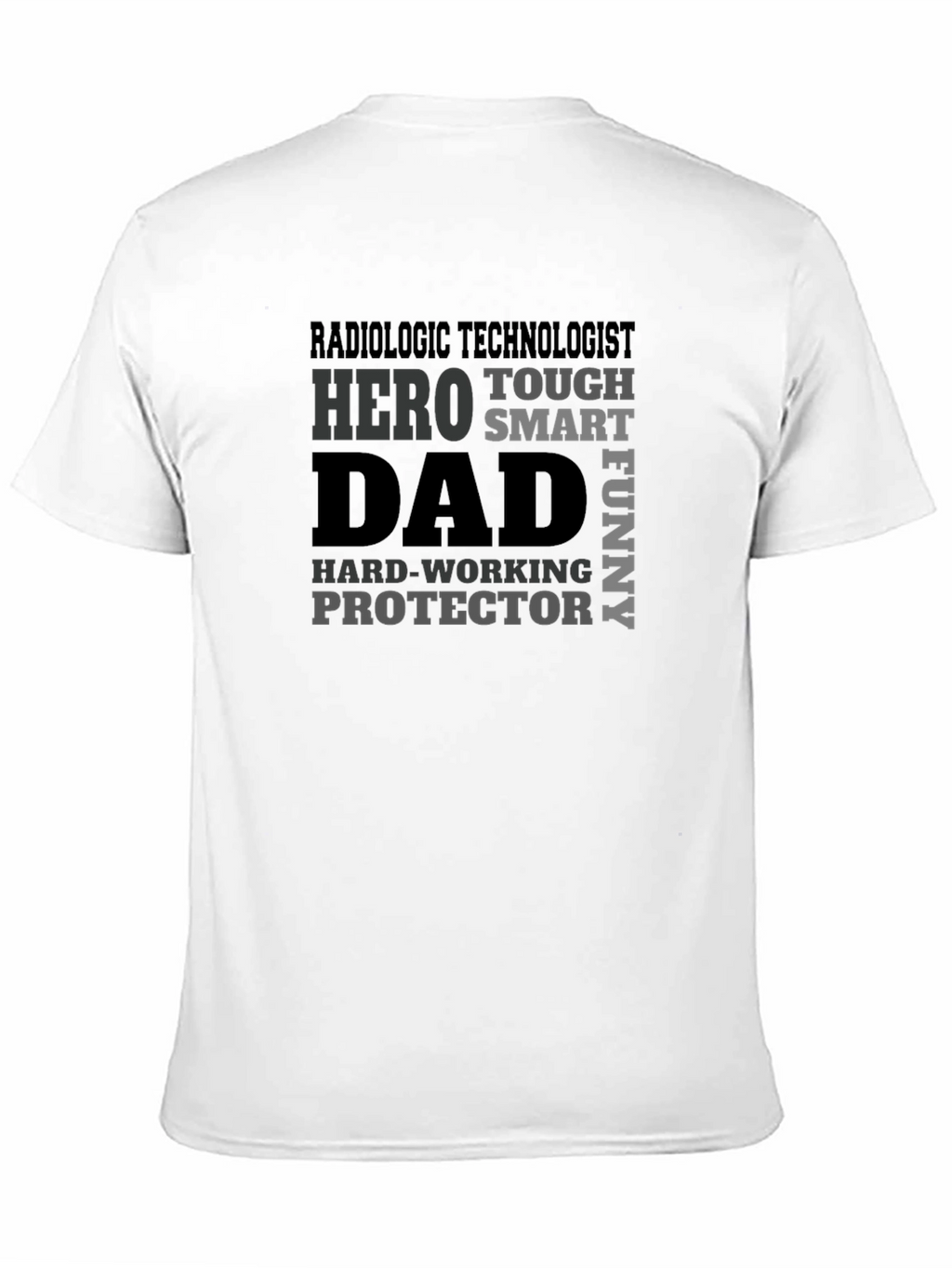 Radiologic Technologist Dad T-Shirt: Hero Protector Funny