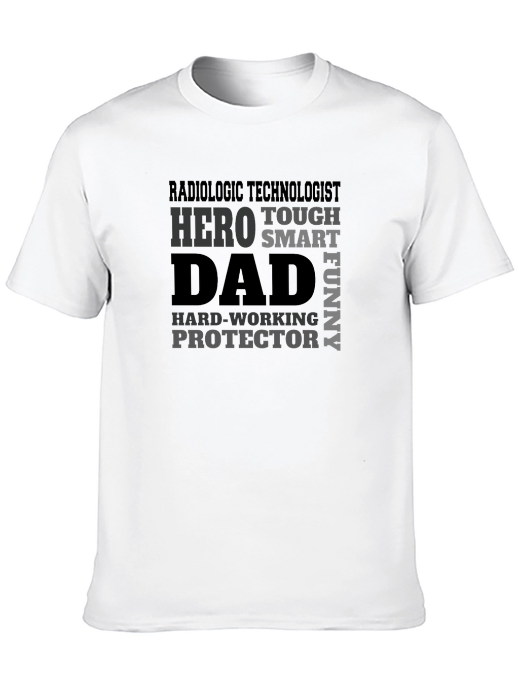 Radiologic Technologist Dad T-Shirt: Hero Protector Funny
