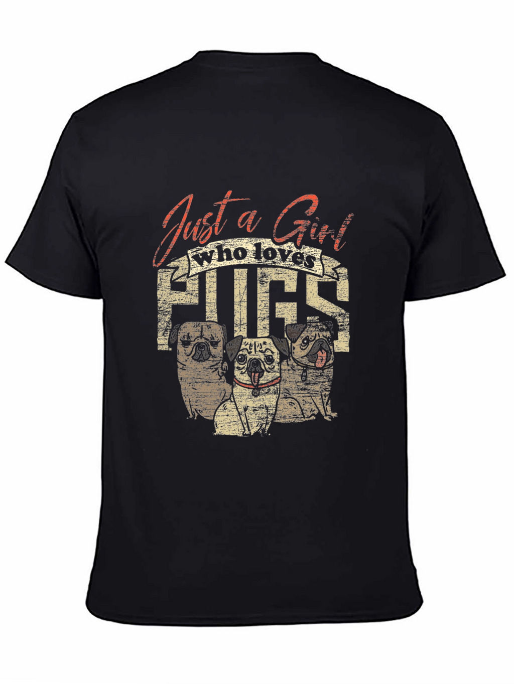 Just a Girl Who Loves Pugs T-Shirt