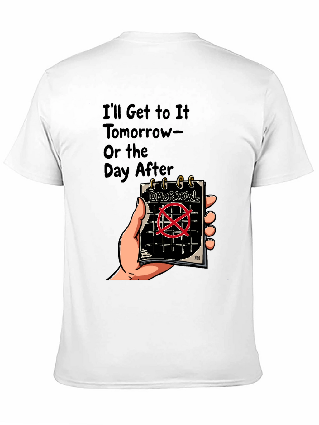 Tomorrow T-Shirt: Procrastination Humor Tee