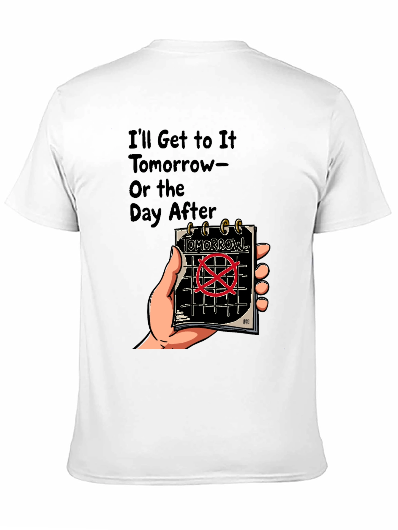 Tomorrow T-Shirt: Procrastination Humor Tee