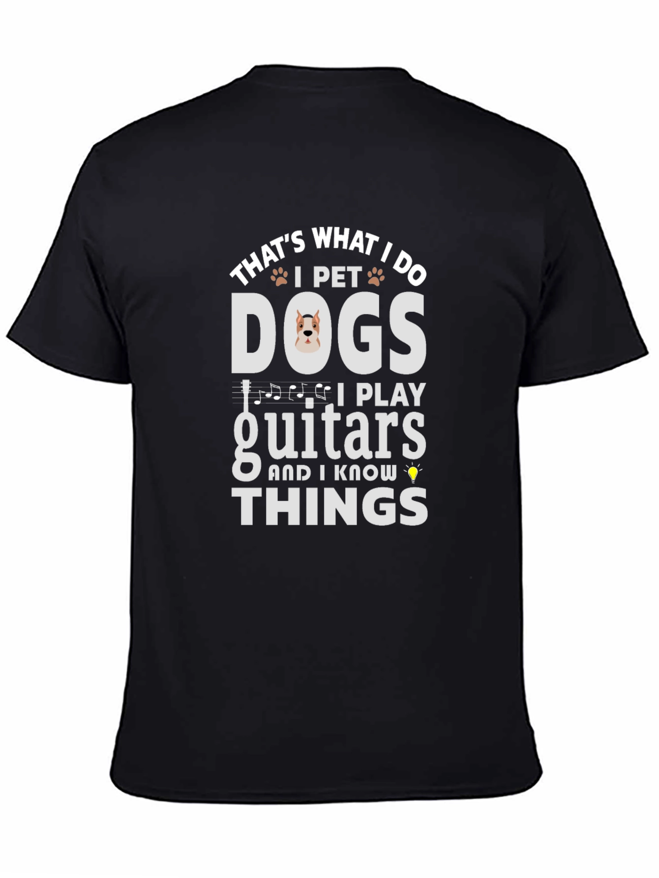 Dog Lover Musician T-Shirt - I Pet Dogs Play Guitars Know Things