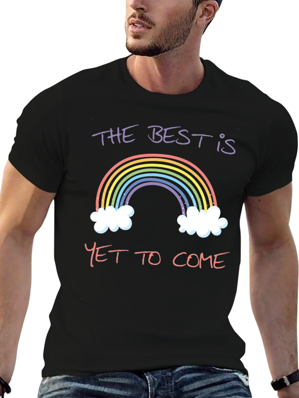 Rainbow The Best is Yet to Come T-Shirt