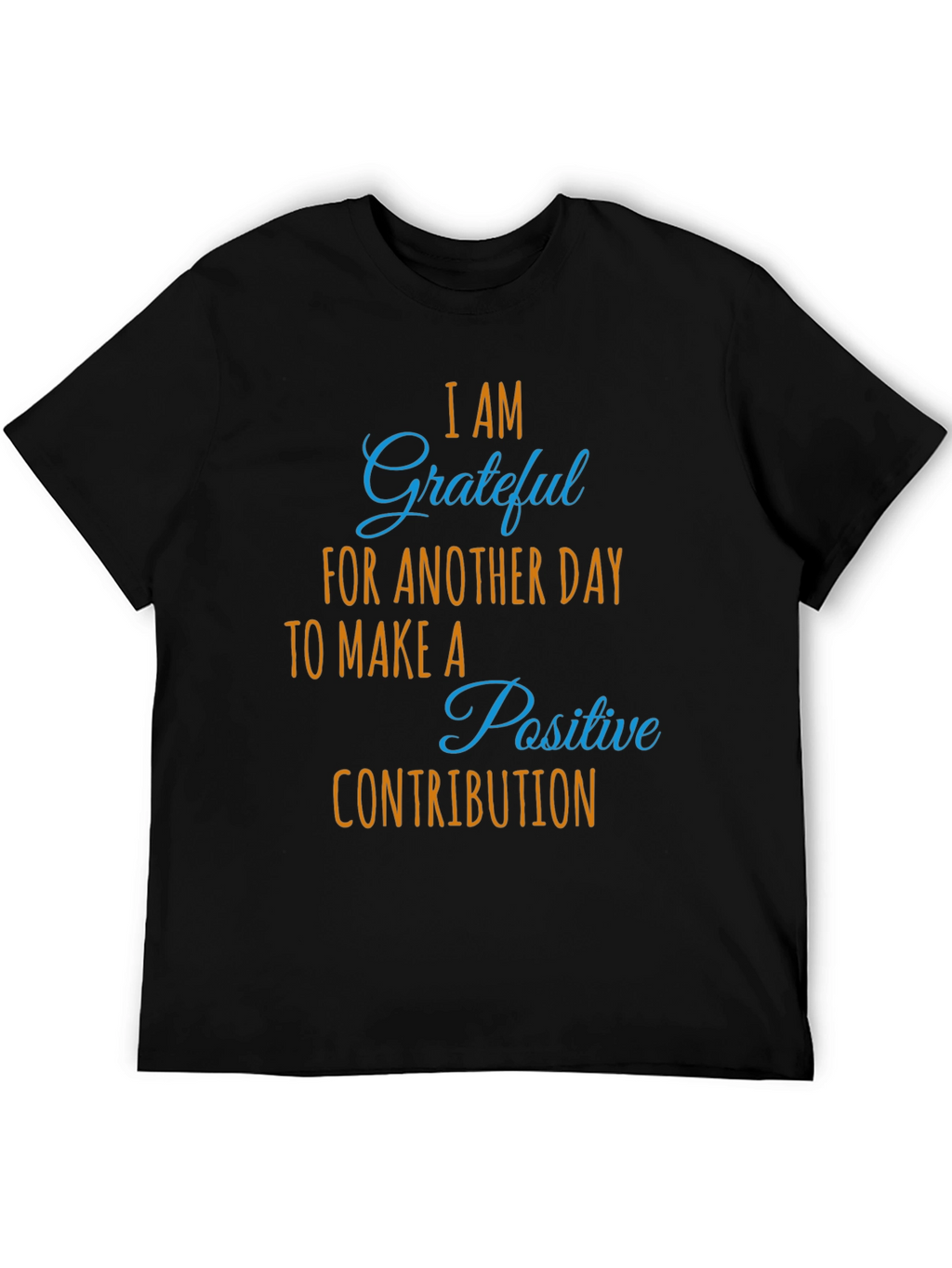 Grateful Daily Positive Contribution Graphic Tee