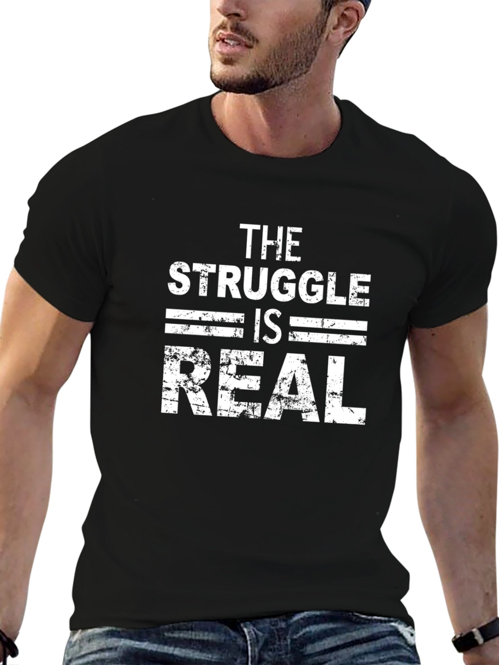 The Struggle Is Real - Graphic T-Shirt