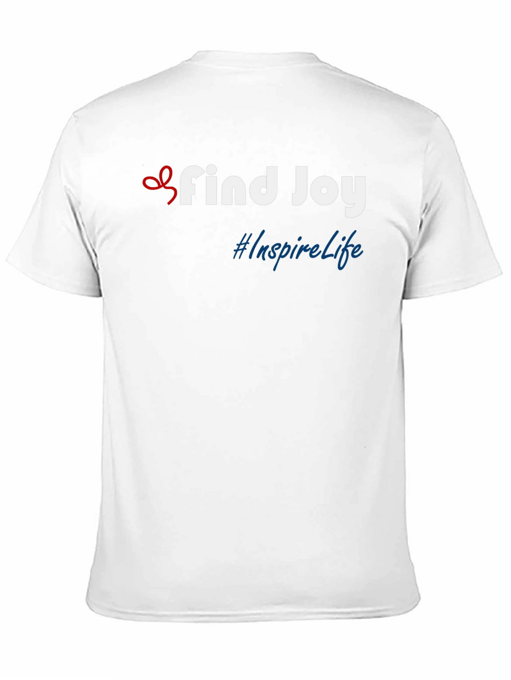 Find Joy T-Shirt - Inspire Life