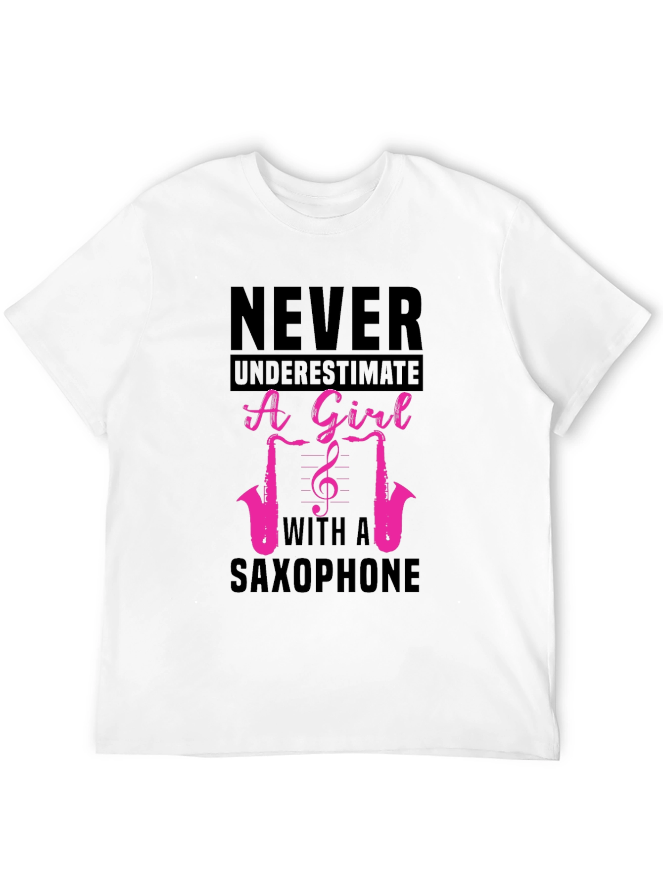 Never Underestimate a Girl with a Saxophone T-Shirt