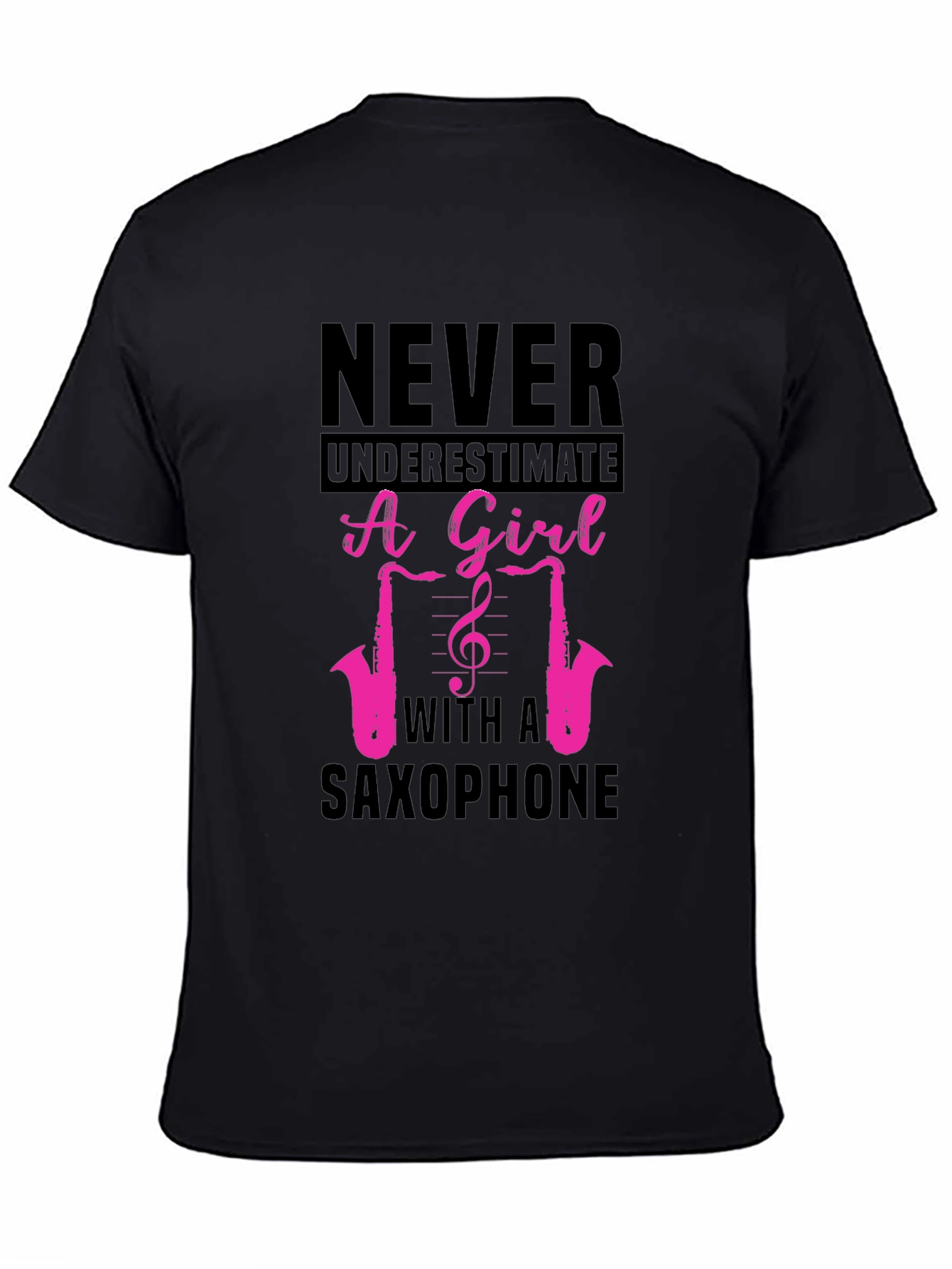 Never Underestimate a Girl with a Saxophone T-Shirt