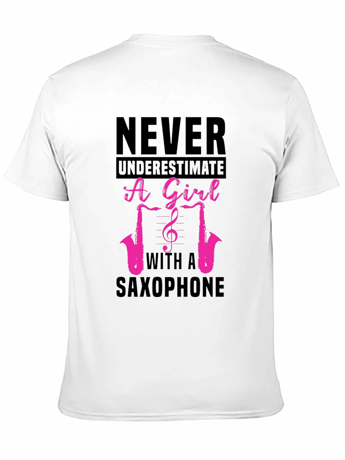 Never Underestimate a Girl with a Saxophone T-Shirt