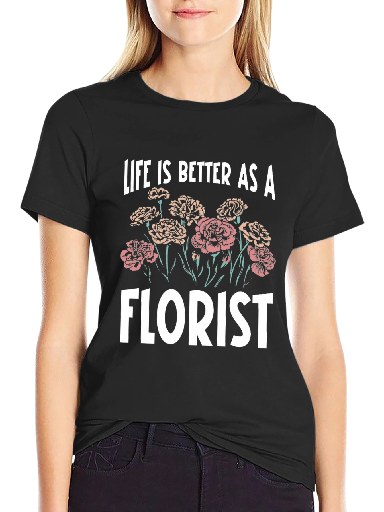 Life is Better as a Florist T-Shirt