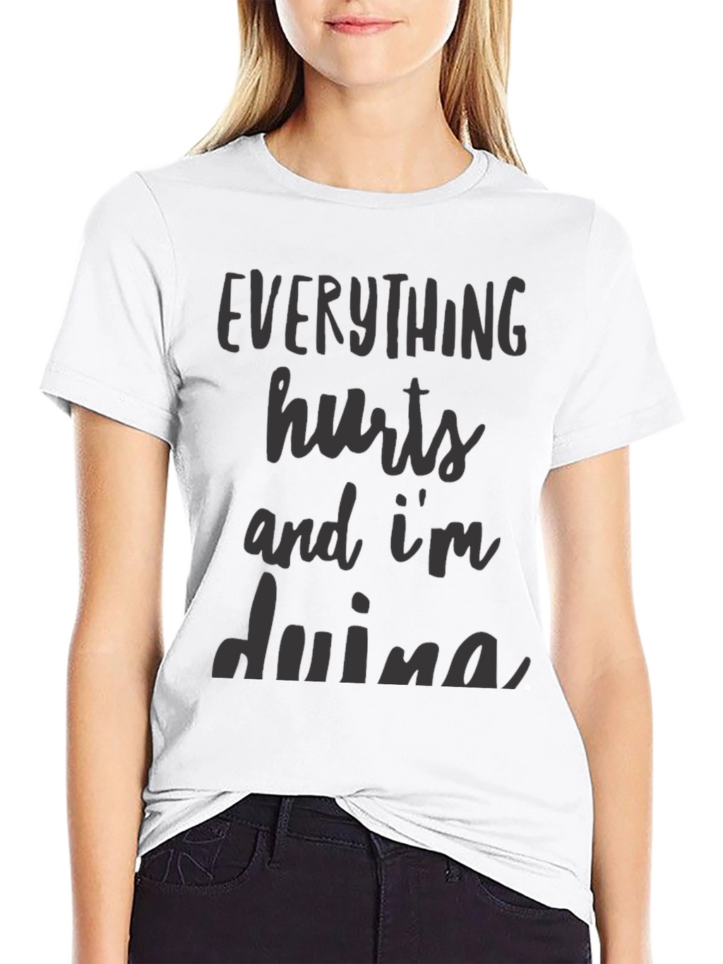 Everything Hurts T-Shirt - Funny Sarcastic Workout Tee