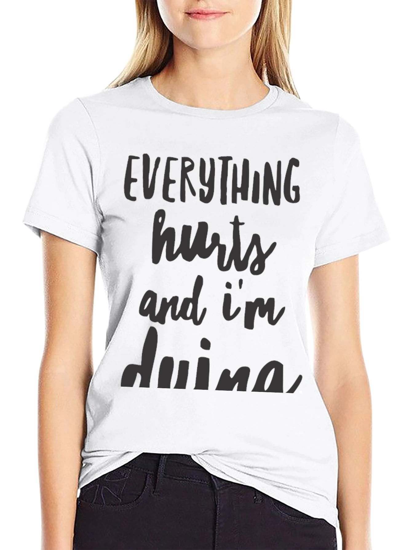 Everything Hurts T-Shirt - Funny Sarcastic Workout Tee