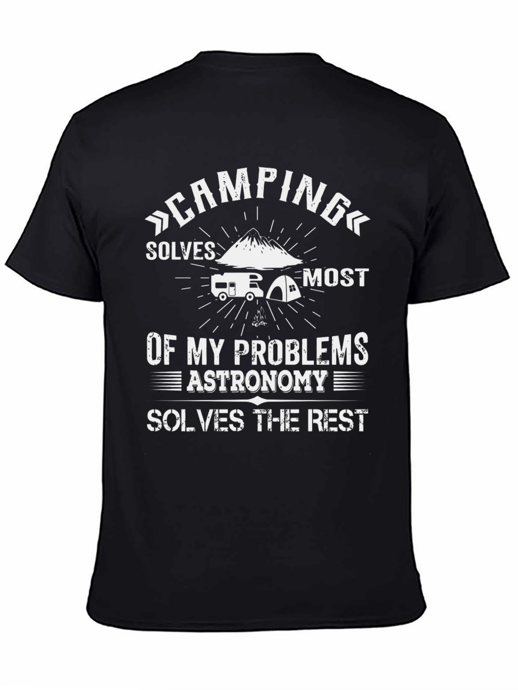 Camping & Astronomy T-Shirt: Solves My Problems Tee