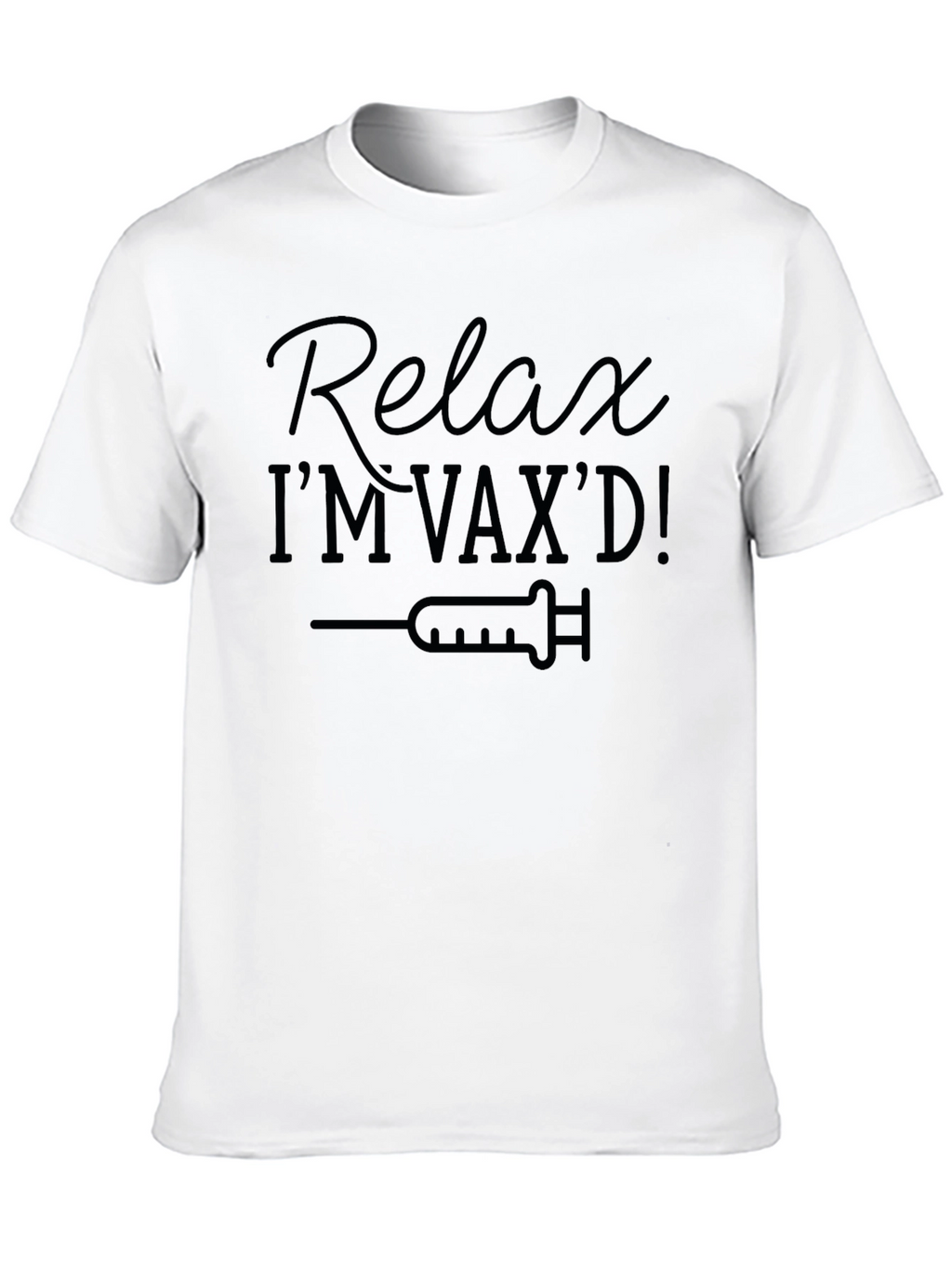 Relax Im Vaxd! Graphic Tee